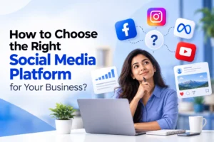 Read more about the article How to Choose the Right Social Media Platform for Your Business?